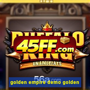 golden empire demo golden